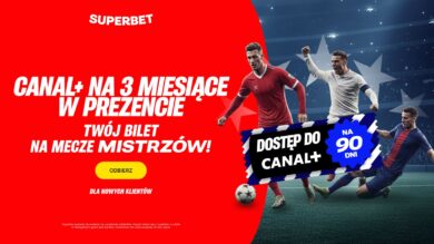 Superbet rozdaje Canal+ Online na 3 miesiące! Oglądaj Ligę Mistrzów za darmo